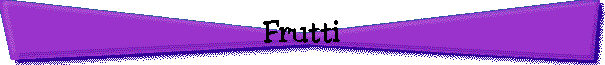 Frutti